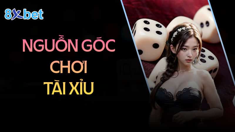 Nguồn gốc trò chơi tài xỉu xa xưa - Tài xỉu 8XBet 6 Nguồn gốc trò chơi tài xỉu xa xưa - Tài xỉu 8XBet